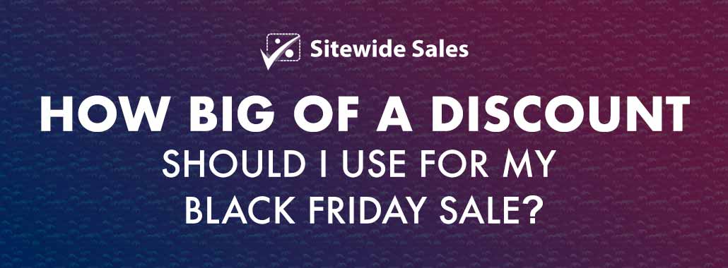 How Much of a Discount Should I Offer for My Black Friday Sale? - What Should I Buy For My Wedding On Black Friday