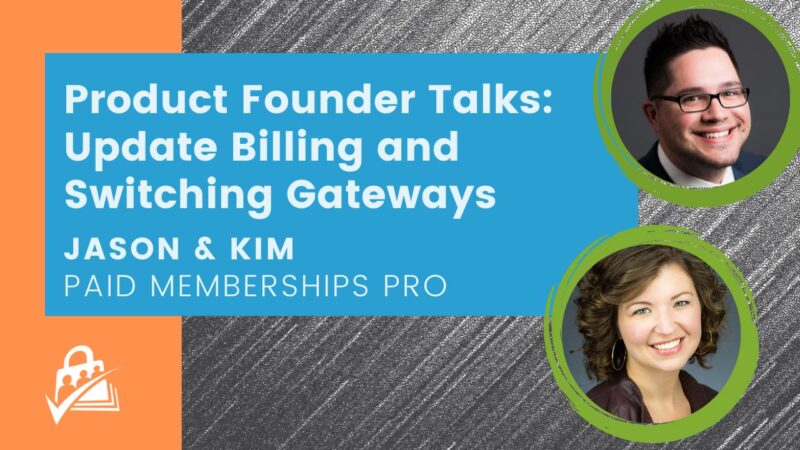 Product Founder Talks: Update Billing and Switching Payment Gateways