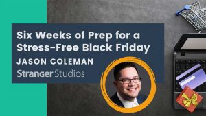 Banner for Six Weeks of Prep for a Stress-Free Black Friday Weekend